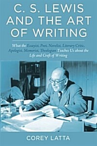 C. S. Lewis and the Art of Writing (Paperback)