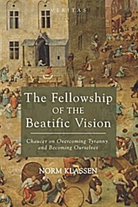 The Fellowship of the Beatific Vision (Paperback)
