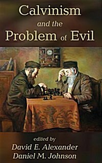 Calvinism and the Problem of Evil (Hardcover)
