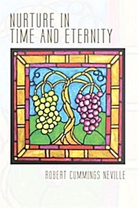 Nurture in Time and Eternity (Paperback)