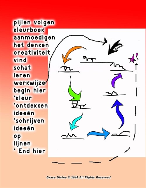 pijlen volgen kleurboek aanmoedigen het denken creativiteit vind schat leren werkwijze begin hier *kleur *ontdekken idee? *schrijven idee? op lijnen (Paperback)