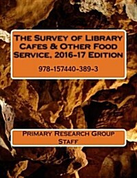 The Survey of Library Cafes and Other Food Service (Paperback)
