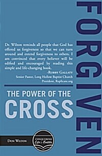 Forgiven: The Power of the Cross (Paperback)