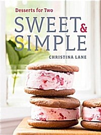 Sweet & Simple: Dessert for Two (Hardcover)