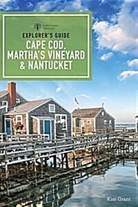 Explorers Guide Cape Cod, Marthas Vineyard, & Nantucket (Paperback)