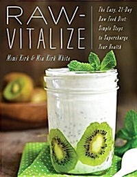 Raw-Vitalize: The Easy, 21-Day Raw Food Recharge (Paperback)