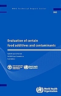 Evaluation of Certain Food Additives and Contaminants: Eightieth Report of the Joint Fao/Who Expert Committee on Food Additives (Paperback)