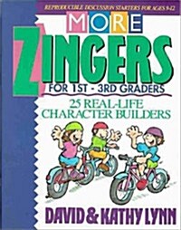 More Zingers for 1St-3Rd Graders: 12 Real-Life Character Builders (Paperback)