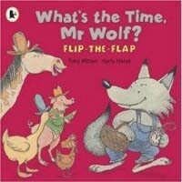 What's the Time, Mr Wolf? : Flip the Flap (Paperback)