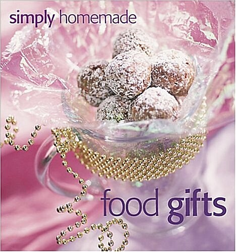 Simply Homemade Food Gifts (Hardcover)