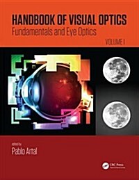 Handbook of Visual Optics, Volume One: Fundamentals and Eye Optics (Hardcover)