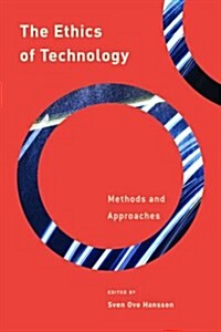 The Ethics of Technology : Methods and Approaches (Hardcover)