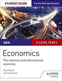 AQA A-Level Economics Student Guide 4: The National and International Economy (Paperback)