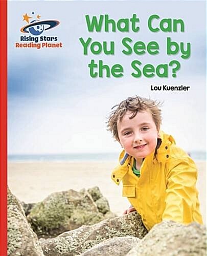 Reading Planet - What Can You See by the Sea? - Red B: Galaxy (Paperback)