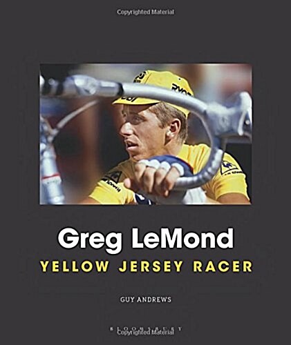 Greg Lemond : Yellow Jersey Racer (Hardcover)