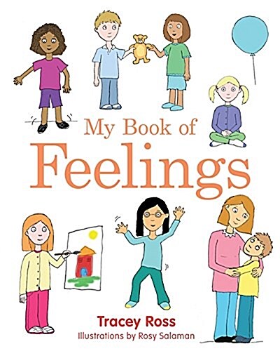 My Book of Feelings : A Book to Help Children with Attachment Difficulties, Learning or Developmental Disabilities Understand Their Emotions (Hardcover)
