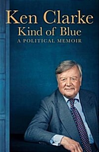 Kind of Blue : A Political Memoir (Hardcover, Main Market Ed.)
