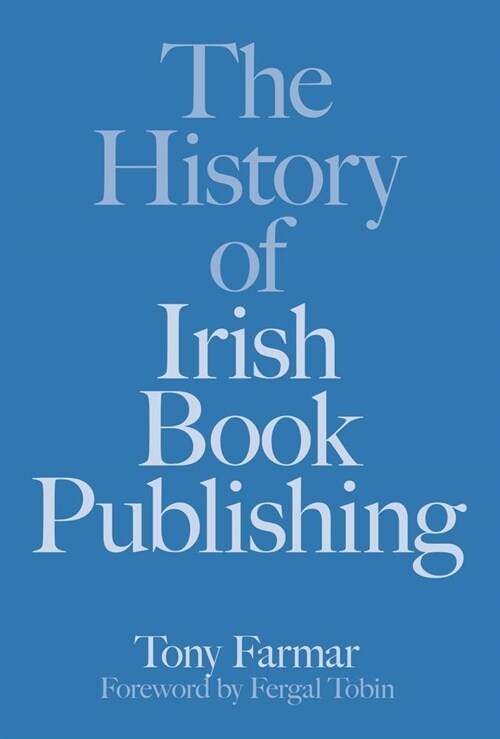 The History of Irish Book Publishing (Hardcover)