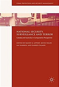 National Security, Surveillance and Terror: Canada and Australia in Comparative Perspective (Hardcover, 2016)