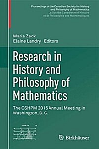 Research in History and Philosophy of Mathematics: The Cshpm 2015 Annual Meeting in Washington, D. C. (Hardcover, 2016)