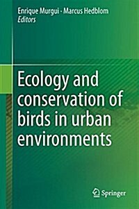Ecology and conservation of birds in urban environments (Hardcover)