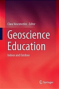 Geoscience Education: Indoor and Outdoor (Hardcover, 2017)