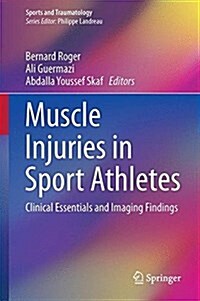 Muscle Injuries in Sport Athletes: Clinical Essentials and Imaging Findings (Hardcover, 2017)