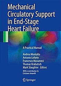 Mechanical Circulatory Support in End-Stage Heart Failure: A Practical Manual (Hardcover, 2017)