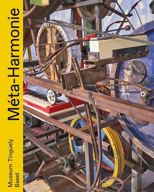 MTa Harmony: Music Machines and Machine Music in Jean Tinguelys Oeuvre (Hardcover)