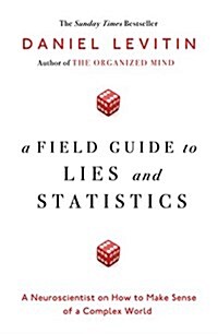 A Field Guide to Lies and Statistics (Paperback)