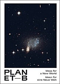 Planet B: Ideas for a New World (Paperback)