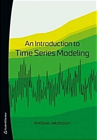 An Introduction to Time Series Modeling (Paperback)