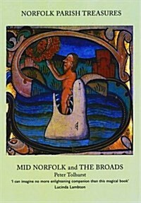 Norfolk Parish Treasures : Mid Norfolk and the Broads (Hardcover)