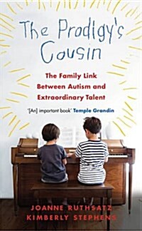 The Prodigys Cousin : The Family Link Between Autism and Extraordinary Talent (Paperback)