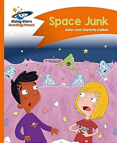 Reading Planet - Space Junk - Orange: Comet Street Kids (Paperback)