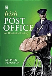 The Post Office in Ireland: An Illustrated History (Paperback)