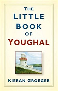 The Little Book of Youghal (Hardcover)