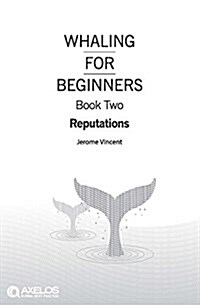 Whaling for beginners : Book two: Reputations (Paperback)