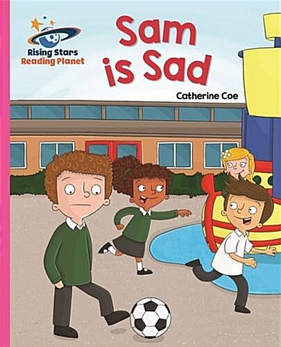 Reading Planet - Sam is Sad - Pink A: Galaxy (Paperback)
