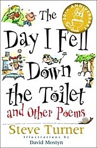 The Day I Fell Down the Toilet and Other Poems (Paperback)