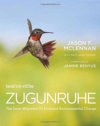 Zugunruhe : The Inner Migration to Profound Environmental Change (Paperback)