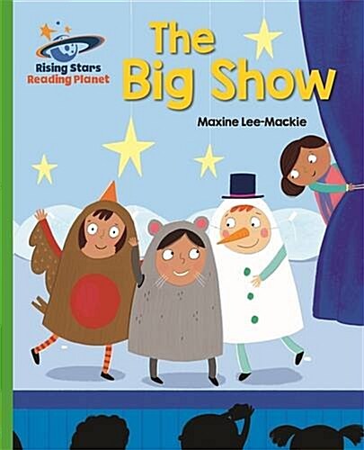 Reading Planet - The Big Show - Green: Galaxy (Paperback)
