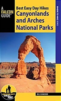 Best Easy Day Hikes Canyonlands and Arches National Parks, 4th Edition (Paperback, 4)