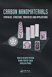 Carbon Nanomaterials: Synthesis, Structure, Properties and Applications (Hardcover)