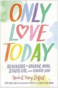 [중고] Only Love Today: Reminders to Breathe More, Stress Less, and Choose Love