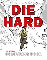 Die Hard: The Official Colouring Book (Paperback)