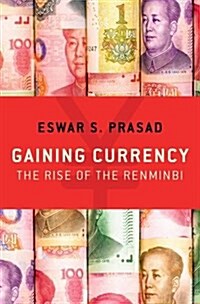 Gaining Currency: The Rise of the Renminbi (Hardcover)