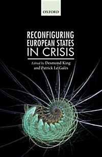 Reconfiguring European States in Crisis (Hardcover)