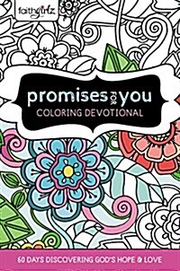 Faithgirlz Promises for You Coloring Devotional: 60 Days Discovering Gods Hope and Love (Hardcover)