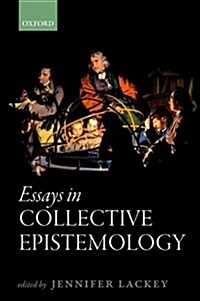 Essays in Collective Epistemology (Paperback)